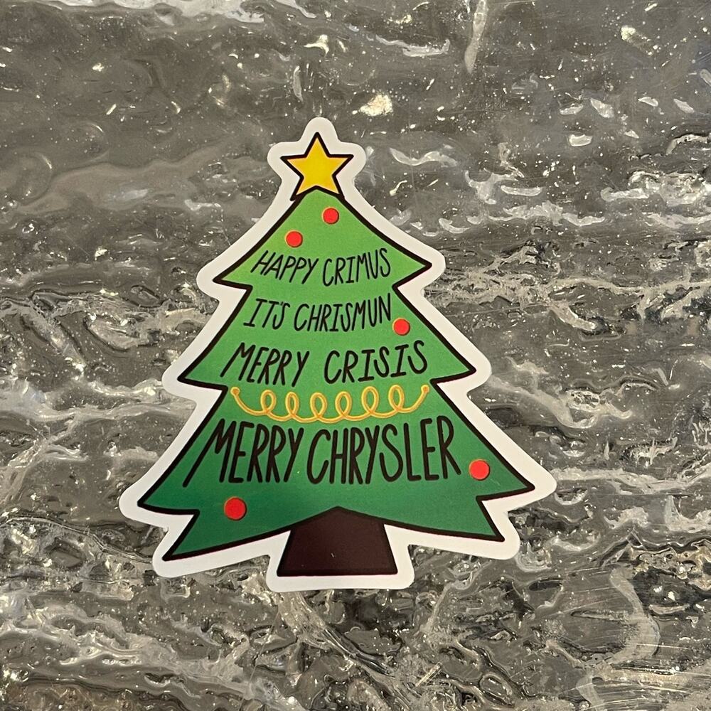5/$10 Waterproof Vinyl Sticker HAPPY CRIMUS MERRY CRISIS MERRY CHRYSLER